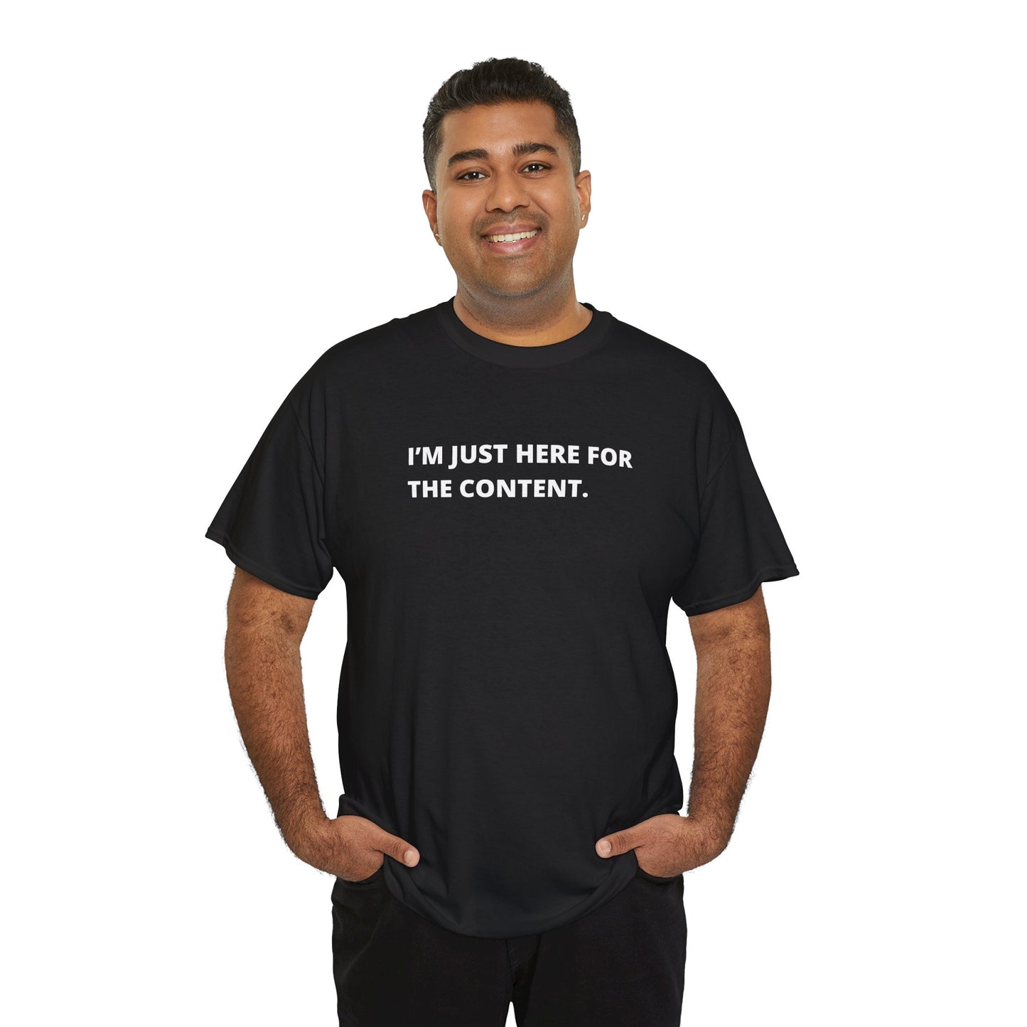 I'm Just Here for the Content" T-Shirt – Perfect for Content Creators & Social Media Pros